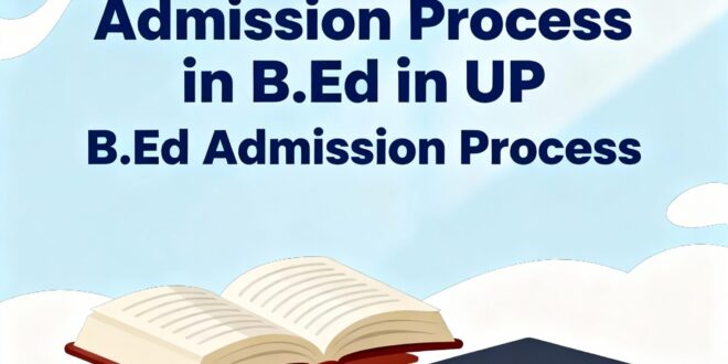 Admission process in b.ed in up