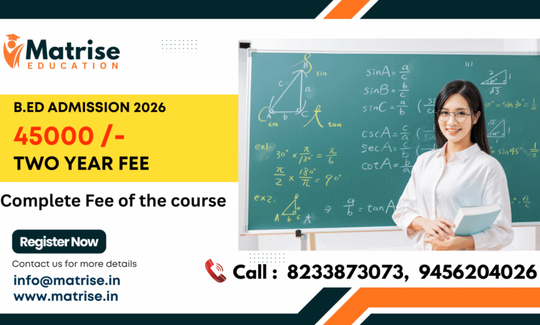 b.ed admission fee. best college for b.ed.