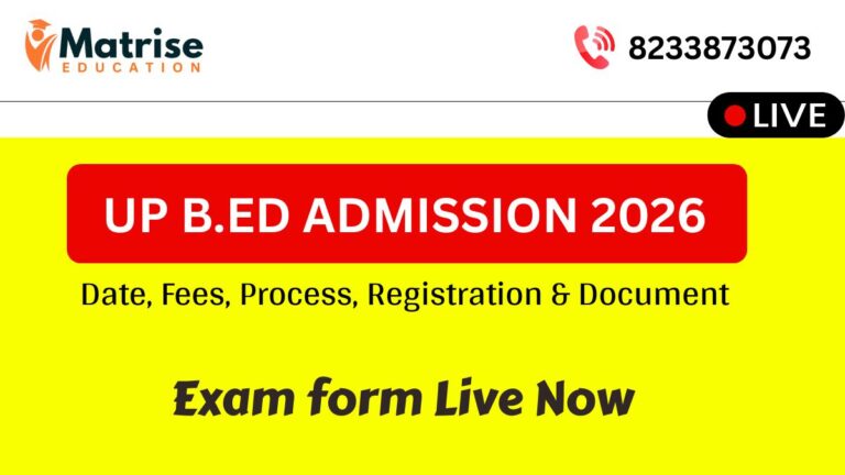 UP B.Ed Admission 2026 Last Date Extended: Exam 31 May, Fees, Eligibility, Counseling Process, Top Colleges