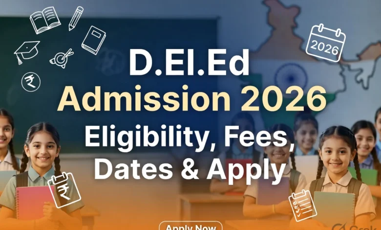 D.El.Ed Admission 2026 – Check eligibility, last date, fees for Govt & Private colleges, IGNOU, Delhi, MP, Maharashtra. Apply now with Matrise guidance!